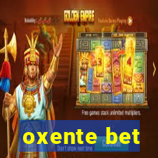 oxente bet